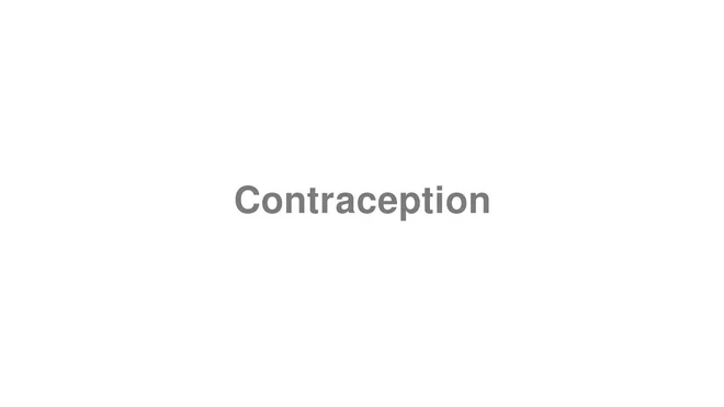 How to Pronounce Contraception
