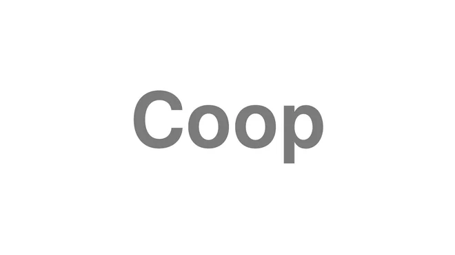 How to Pronounce Coop