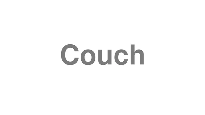 How to Pronounce Couch