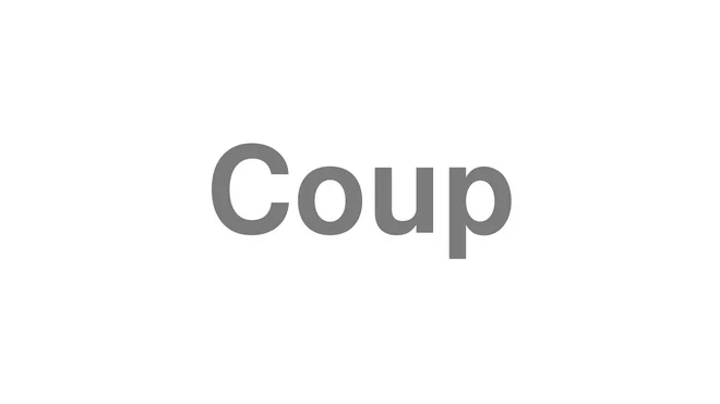 How to Pronounce Coup