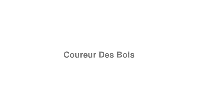How to Pronounce Coureur Des Bois