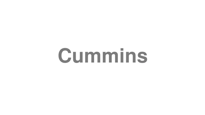 How to Pronounce Cummins