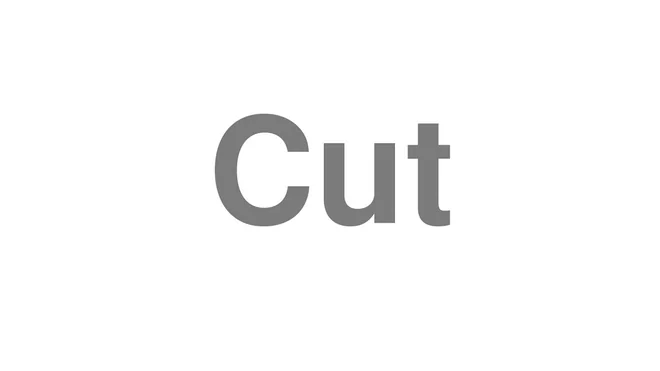 How to Pronounce Cut