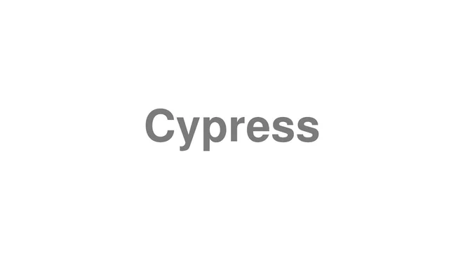 How to Pronounce Cypress
