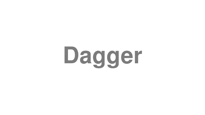How to Pronounce Dagger