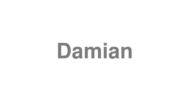 How to Pronounce Damian