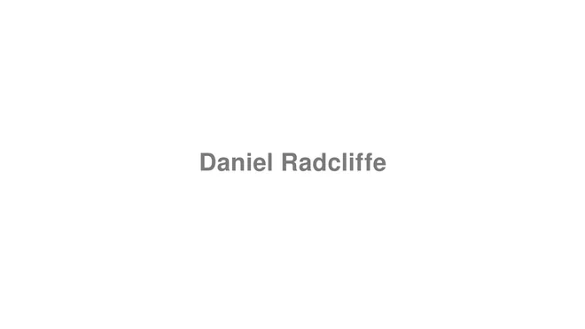 How to Pronounce Daniel Radcliffe