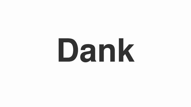 How to Pronounce Dank