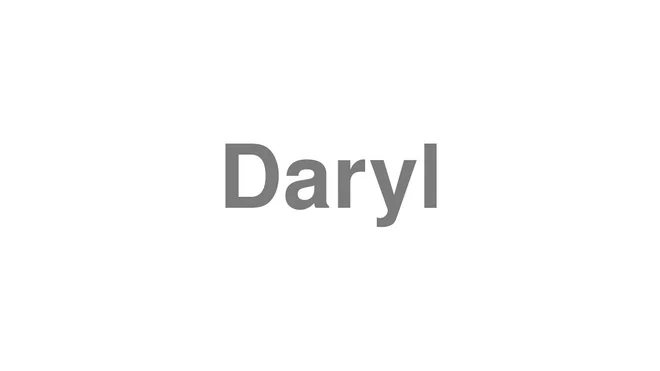 How to Pronounce Daryl