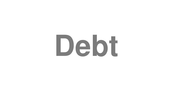 How to Pronounce Debt