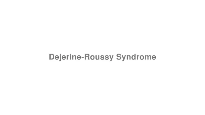 How to Pronounce Dejerine-Roussy Syndrome