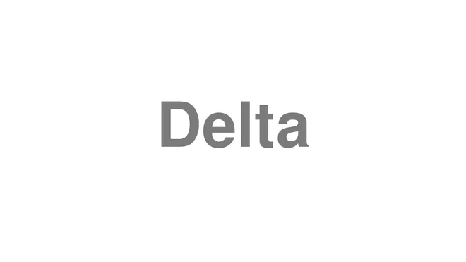 How to Pronounce Delta