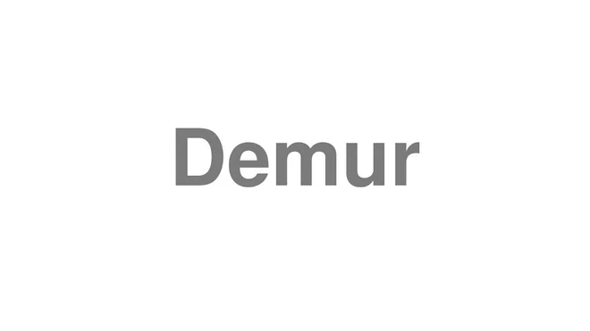 How to Pronounce Demur