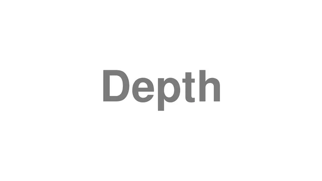 How to Pronounce Depth