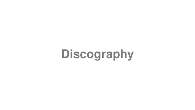How to Pronounce Discography
