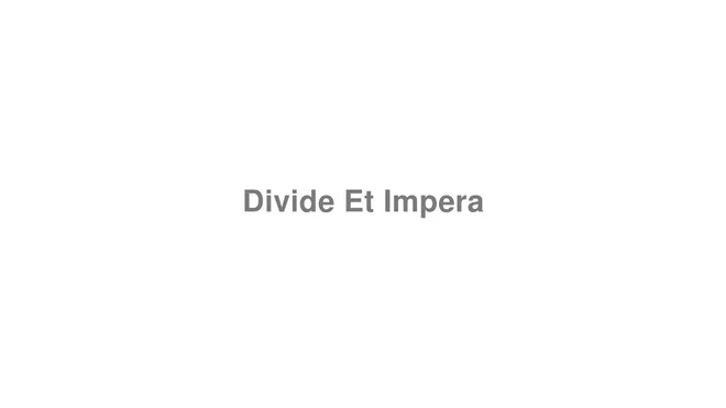 How to Pronounce Divide Et Impera
