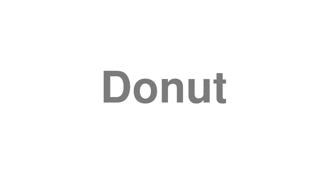 How to Pronounce Donut