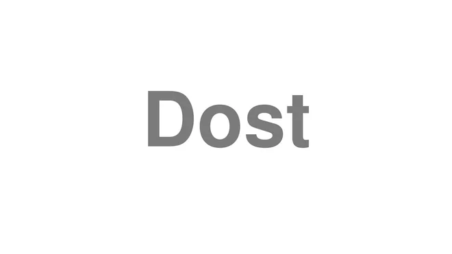 How to Pronounce Dost