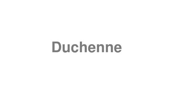 How to Pronounce Duchenne