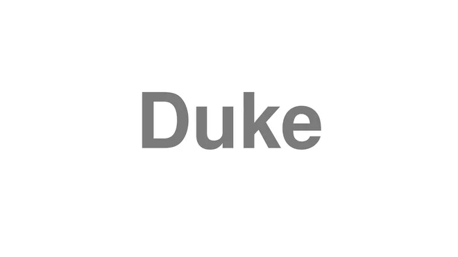 How to Pronounce Duke