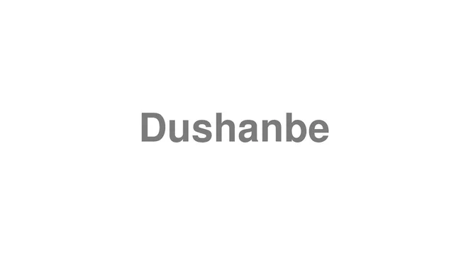 How to Pronounce Dushanbe