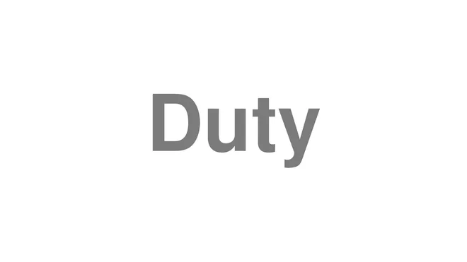 How to Pronounce Duty