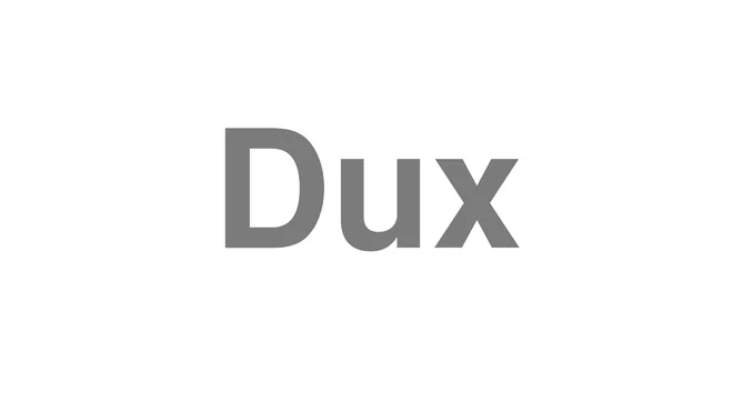 How to Pronounce Dux