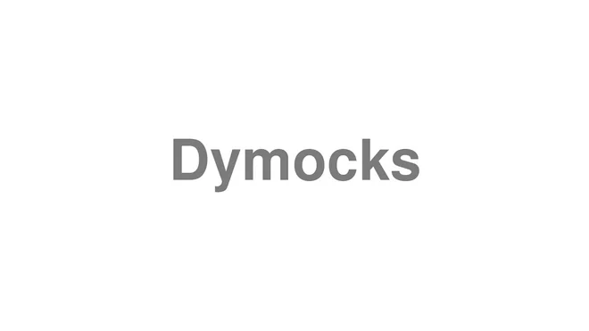 How to Pronounce Dymocks