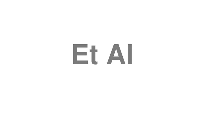 How to Pronounce Et Al