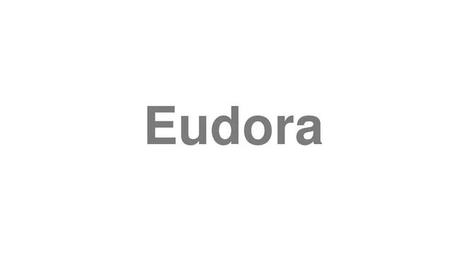 How to Pronounce Eudora