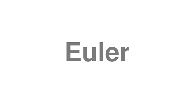 How to Pronounce Euler