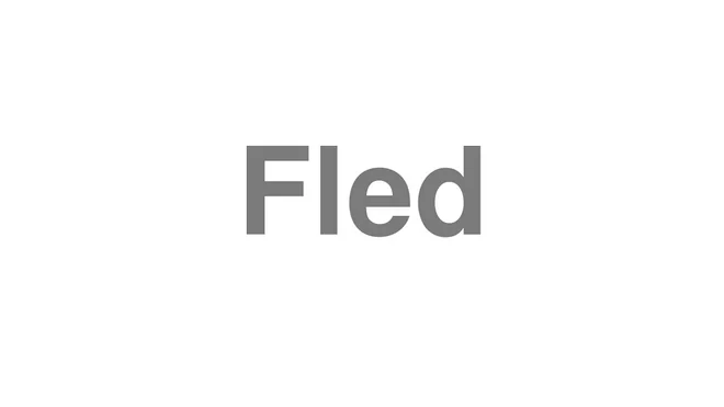 How to Pronounce Fled