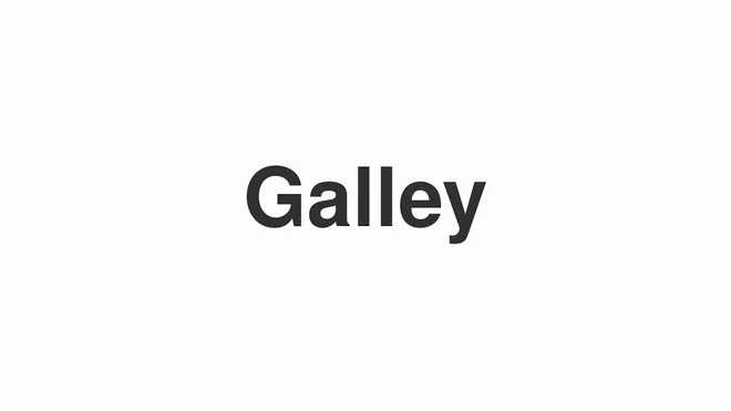 How to Pronounce Galley