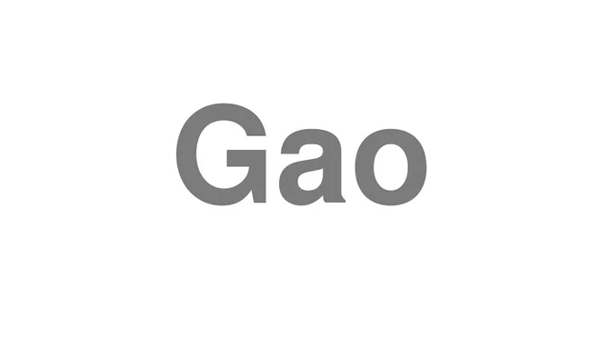 How to Pronounce Gao