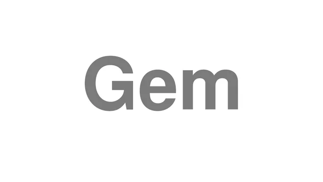 How to Pronounce Gem