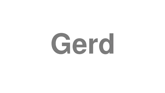 How to Pronounce Gerd