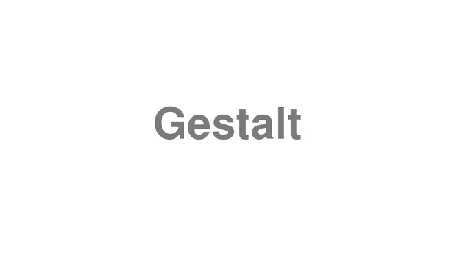 How to Pronounce Gestalt