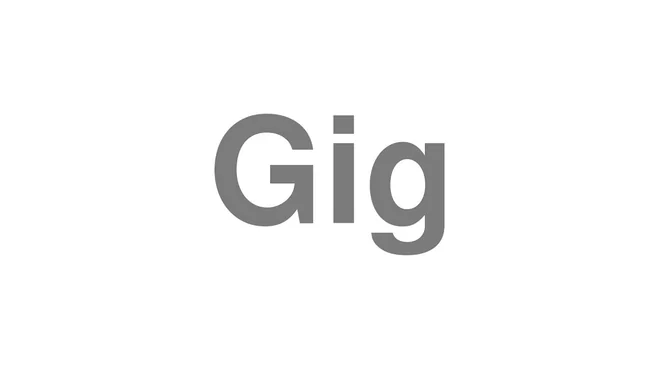 How to Pronounce Gig