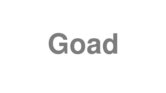 How to Pronounce Goad