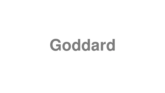 How to Pronounce Goddard