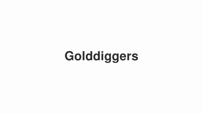 How to Pronounce Golddiggers