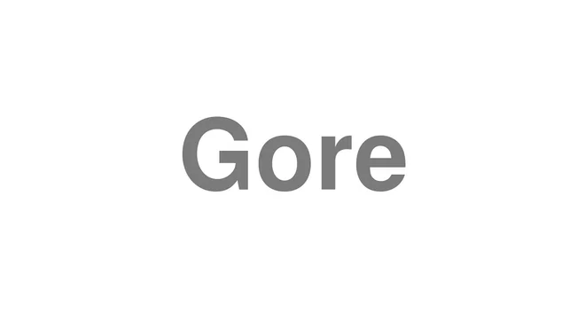 How to Pronounce Gore