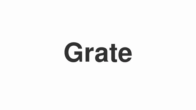 How to Pronounce Grate