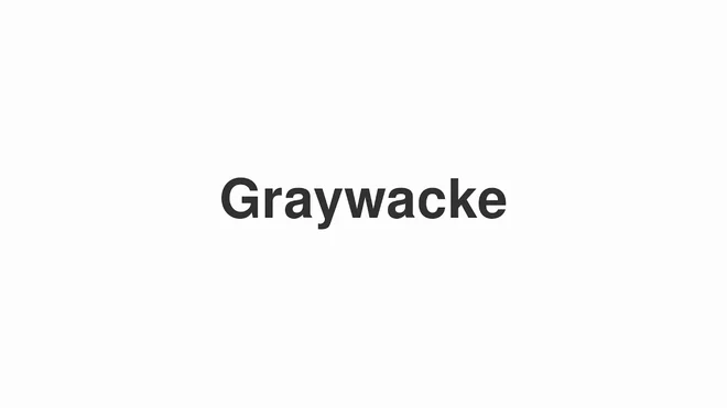 How to Pronounce Graywacke