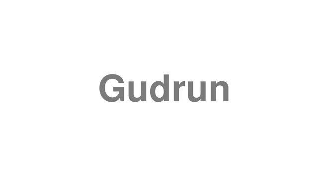 How to Pronounce Gudrun