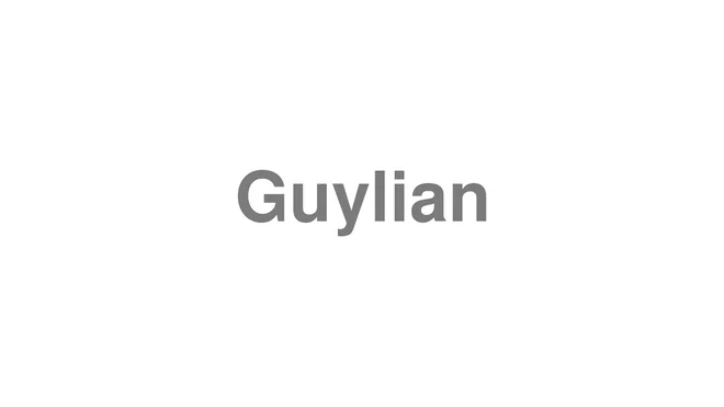 How to Pronounce Guylian