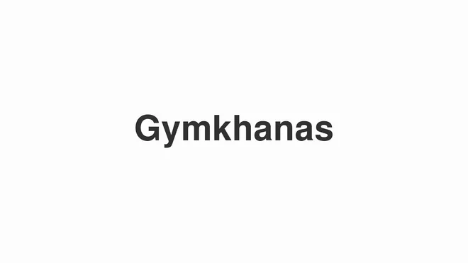 How to Pronounce Gymkhanas