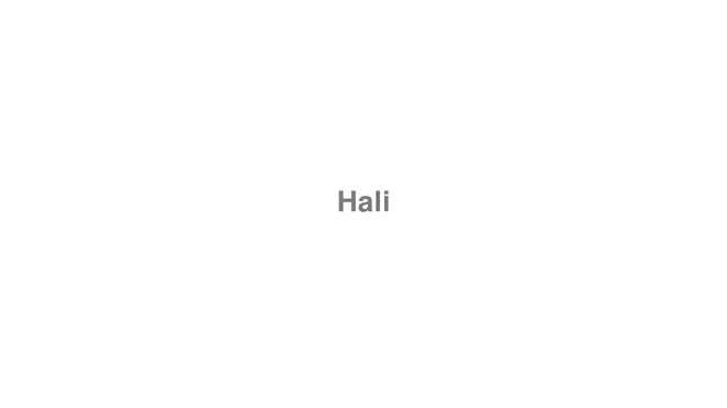How to Pronounce Hali (Game of Thrones)