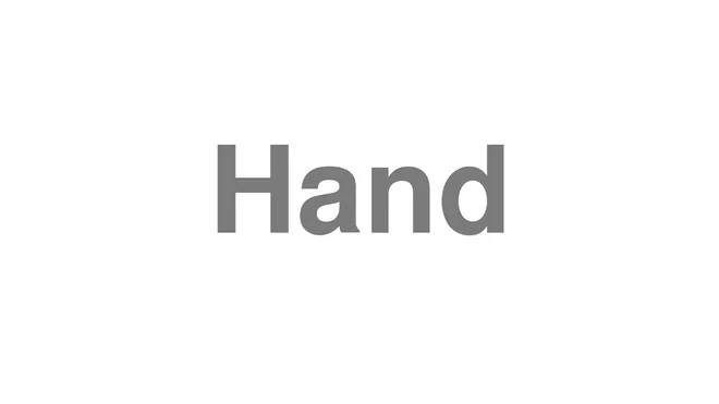 How to Pronounce Hand
