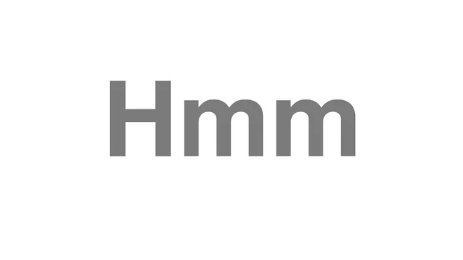 How to Pronounce Hmm